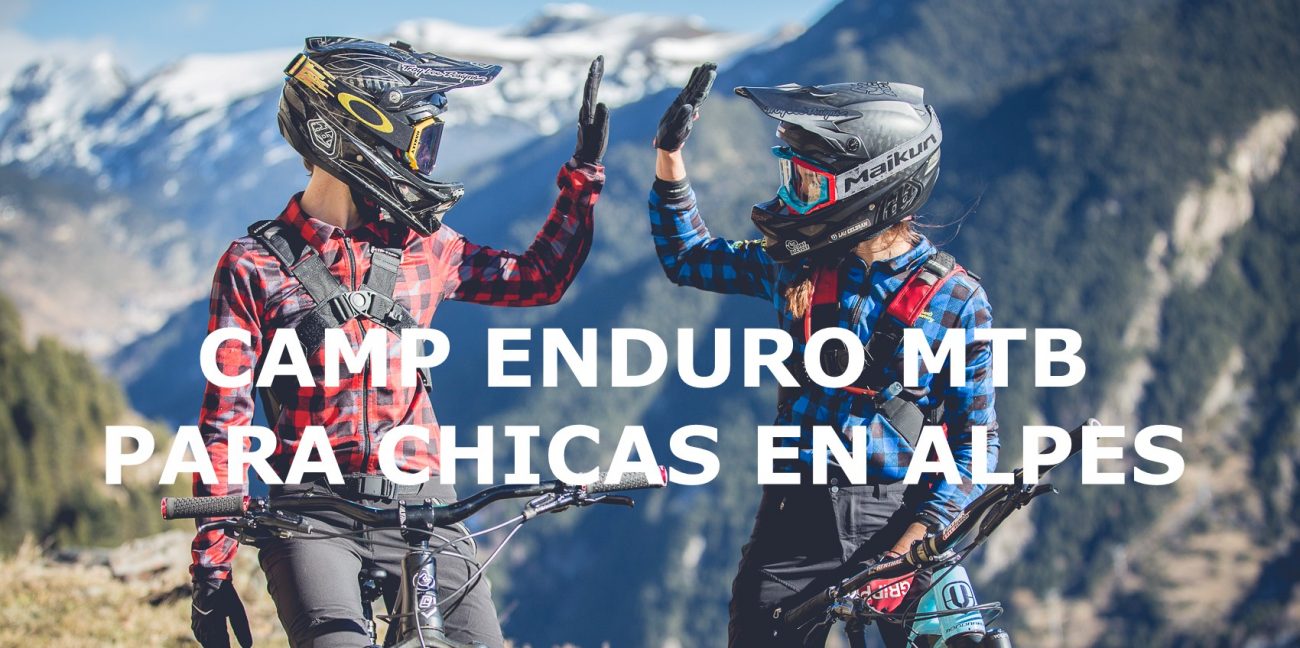 Camp de bicicleta de Enduro MTB para chicas en Alpes by laura celdran y eva garrido
