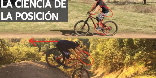 POSICION DE BAJADA SUBIDA Y FRENADO SOBRE LA MTB