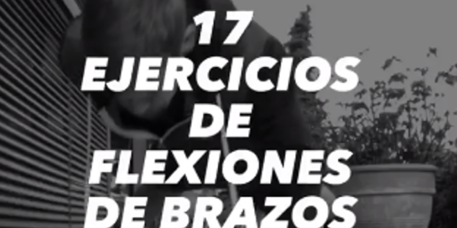 17 EJERCICIOS PARA FORTALECER TUS BRAZOS