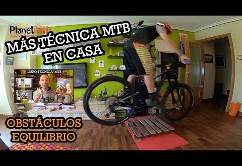 TECNICA MTB EN CASA OBTACULOS Y EQUILIBRIO DINAMICO