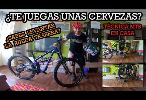 ¿SABES LEVANTAR LA RUEDA TRASERA? ¿TE JUEGAS UNAS CERVEZAS? TÉCNICA MTB EN CASA
