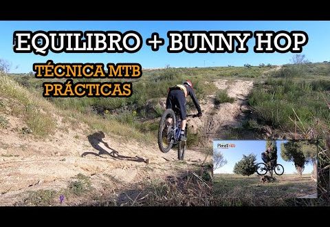 EQUILIBRIO Y BUNNY HOP. PRÁCTICAS TÉCNICA MTB