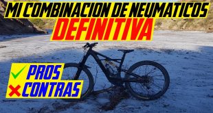 CUAL ES LA MEJOR COMBINACIÓN DE NEUMÁTICOS PARA EBIKE ENDURO MTB?