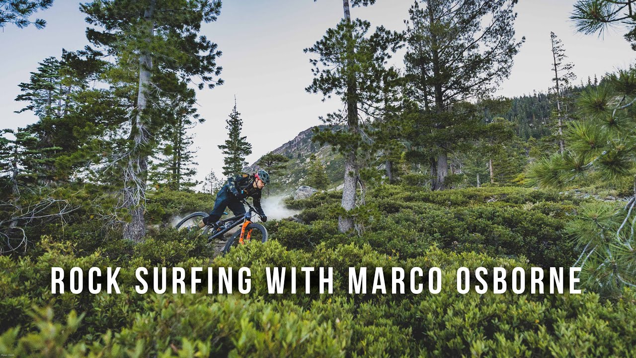 EL VERANO MTB IS COMING. ROCK SURFING with MARCO OSBORNE