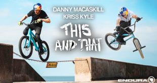 DANNY MACASKILL Y KRISS KYLE EN MODO ACROBATAS "THIS AND THAT"