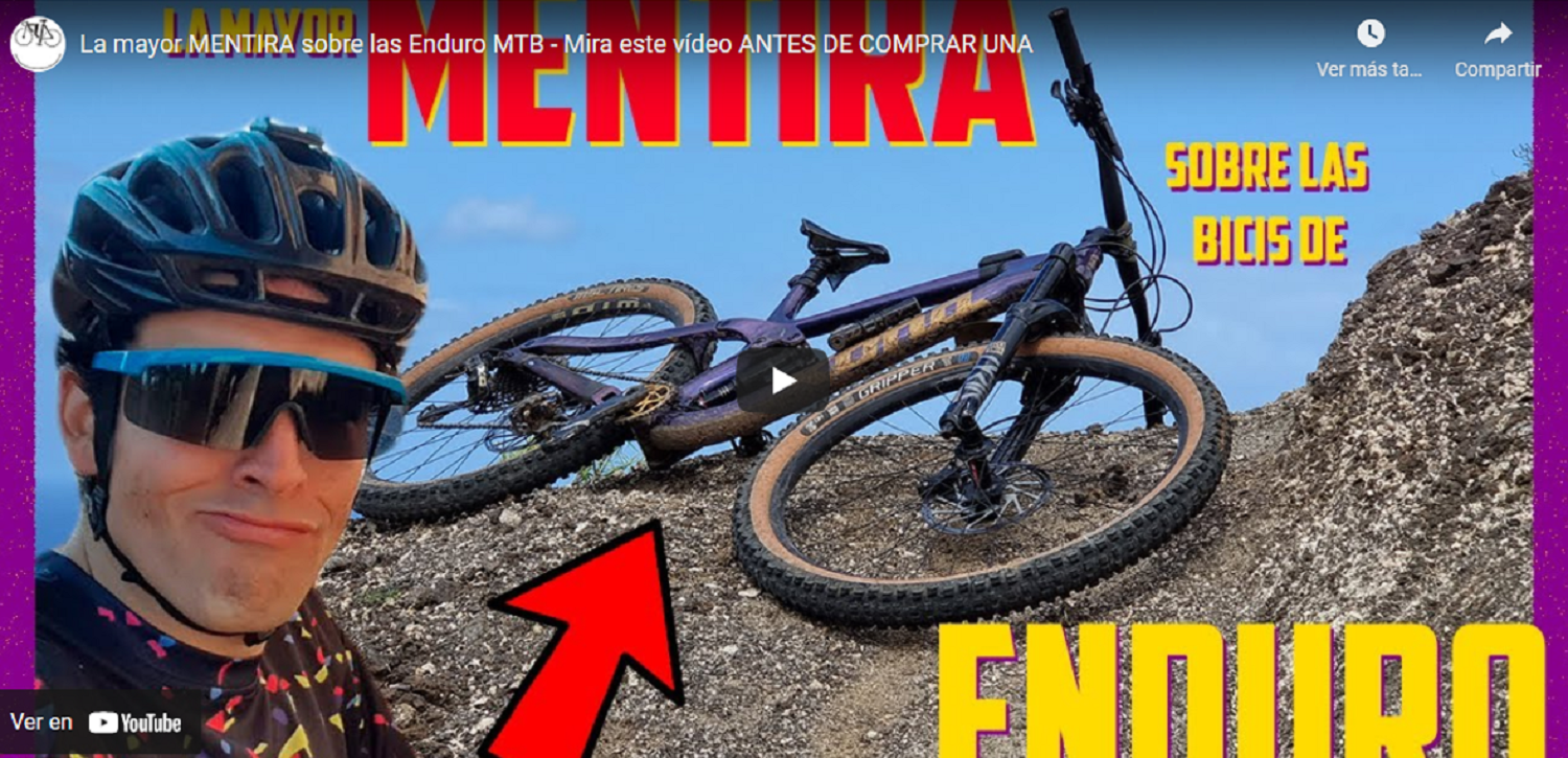 LA MENTIRA MAS GRANDE DEL ENDURO MTB