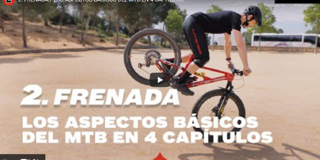 La técnica de la frenada como sistema activo de seguridad en MTB