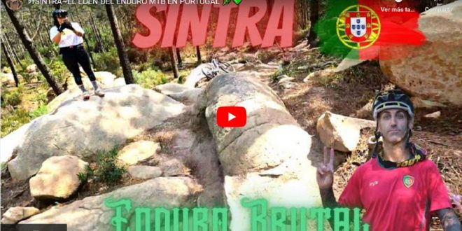 Sintra es la magia del enduro MTB lusitano